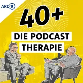 40+ Die Podcast Therapie