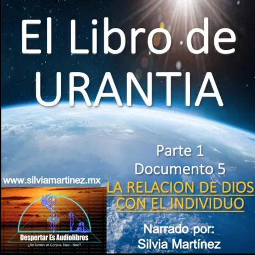 Documento 005: La Relación de Dios con el Individuo: Tu Conexión con la Fuente Suprema