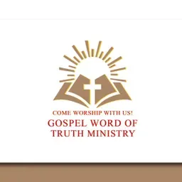 GOSPEL WORD OF TRUTH MINISTRY