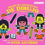 Ep. 206 - Cómo convertir un proyecto personal en un libro con STER AGUIRRE