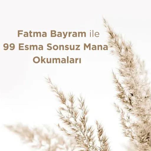 99 Esma Sonsuz Mana Okumaları I 29. Bölüm I El Mümin