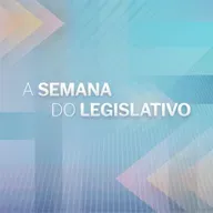 A Semana do Legislativo - 30/06 a 04/07/25