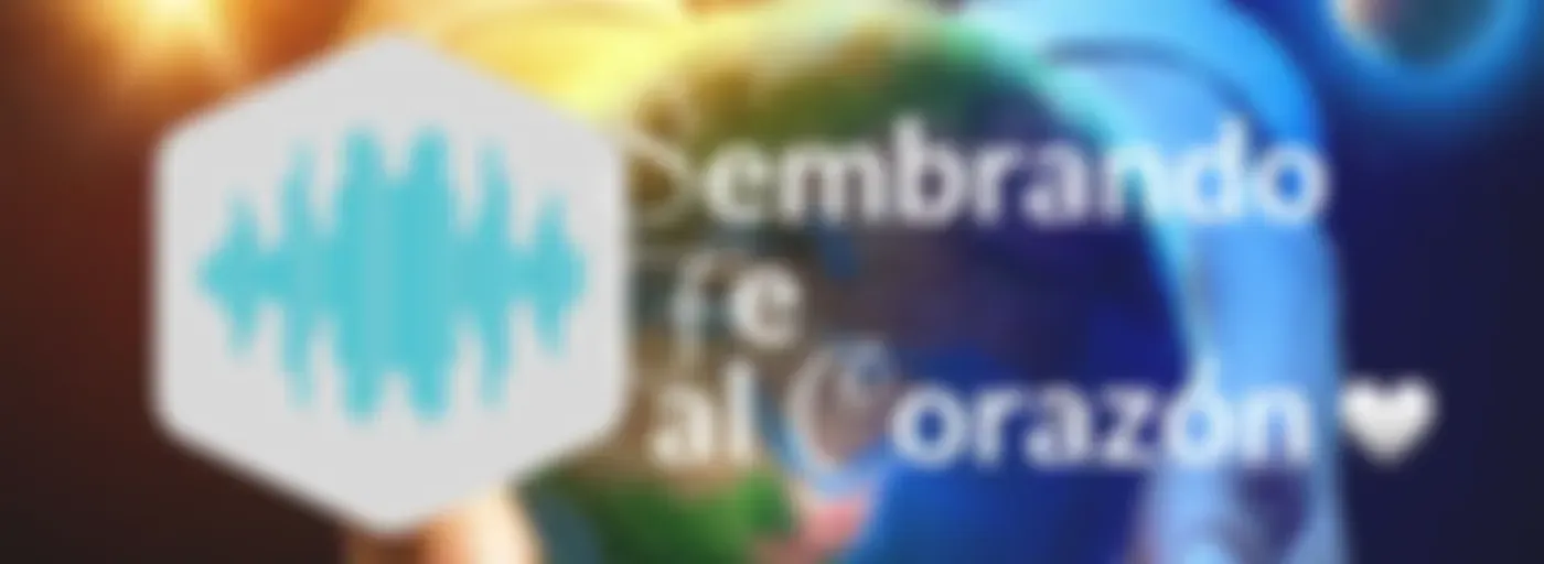 Podcast Sembrando FE AL Corazón