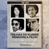 #207 - Trilhas dos filmes de Kleber Mendonça Filho