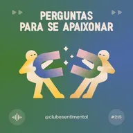 EP 215 - Perguntas para se apaixonar