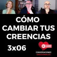 3x06 ⏩ Cómo   CAMBIAR tus   CREENCIAS a través de la   MATRIZ EMOCIONAL