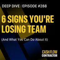 288 - 6 Signs You're Losing Your Team (And What You Can Do About It)