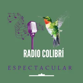 Radio Colibrí Espectacular