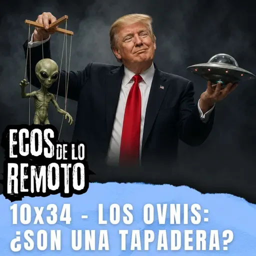 ÚLTIMA HORA DESCLASIFICACIÓN OVNI TRUMP: Ovnis en la Luna, objetos colosales, maniobras imposibles -EDLR 10x34