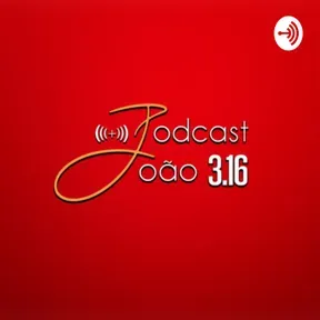 Podcast João 3.16