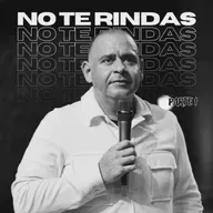 NO TE RINDAS – APÓSTOL ALEJANDRO PINTO