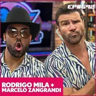 EP 692 - MARCELO IÉ IÉ E RODRIGO MILA