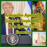 Armageddon Agenda Pt 1: Solomon's Temple, Project 2025, WWIII & the Epstein-Esther Connection!
