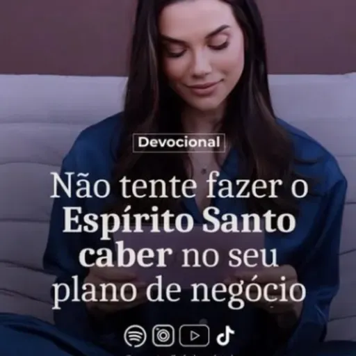 NÃO TENTE FAZER O ESPÍRITO SANTO CABER NO SEU PLANO DE NEGÓCIO