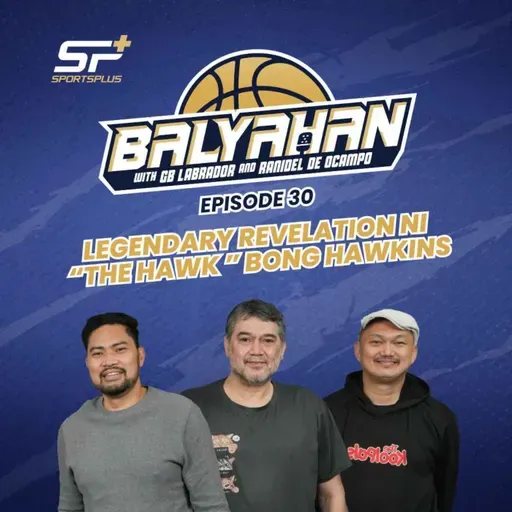 Ep 30 Legendary Revelation ni "The Hawk" Bong Hawkins