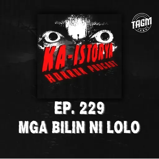 Episode 229 : MGA BILIN NI LOLO