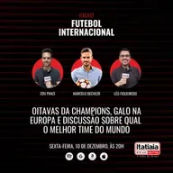 Oitavas da Champions League, Galo na Europa e discussão sobre qual o melhor time do mundo na atualidade