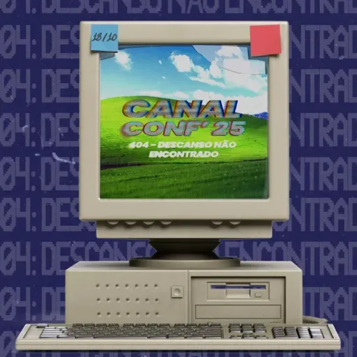 18.10.25 | "CanalConf 25" (Ricardo Bitun)