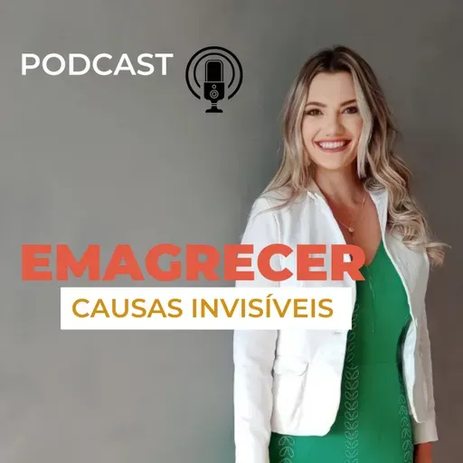 Emagrecer - Causas Invisíveis