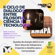 THAUMACAST #46 - QUEDAS DE ENERGIA ELÉTRICA EM BOM JESUS DO ITABAPOANA, IMPACTOS E DESAFIOS PARA A COMUNIDADE