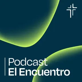 El Encuentro Podcast