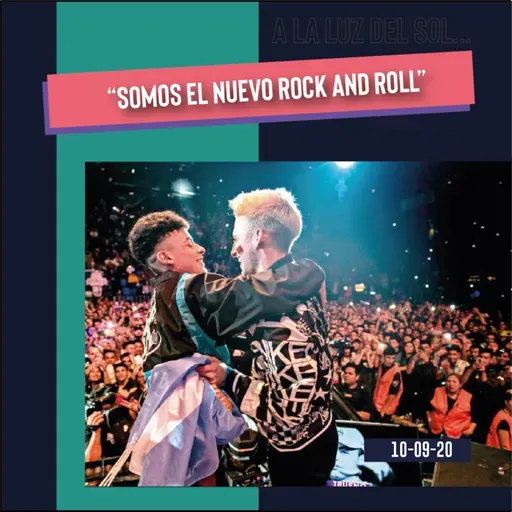 A LA LUZ DEL SOL- Jueves 10/09 “SOMOS EL NUEVO ROCK AND ROLL”