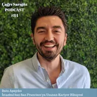 #85 Batu Apaydın - İstanbul’dan San Francisco’ya Uzanan Kariyer Hikayesi