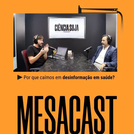 MESACAST - Por que caímos em desinformação em saúde?
