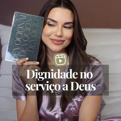 DIGNIDADE NO SERVIÇO A DEUS