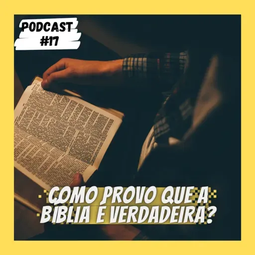 COMO PROVO QUE A BÍBLIA É VERDADEIRA?