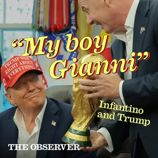 My boy Gianni: Infantino and Trump