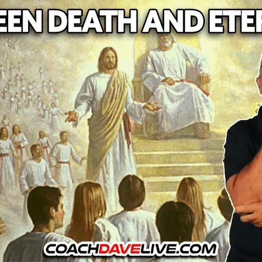 BETWEEN DEATH AND ETERNITY | 12-8-2025