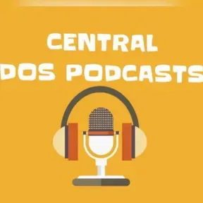 Central dos Podcasts