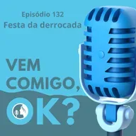 #132. Festa da derrocada