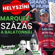 Motocast: Marquez-százas a Balatonnál (S06E05)