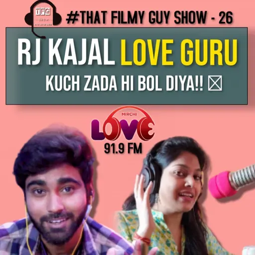 Thodi Mirchi Thodi Mohabbat | RJ Kajal on That Filmy Guy Show