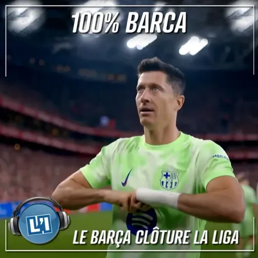 LE BARÇA CLÔTURE LA LIGA  - AC BILBAO VS FC BARCELONE  - LIGA 2024/2025 - J38