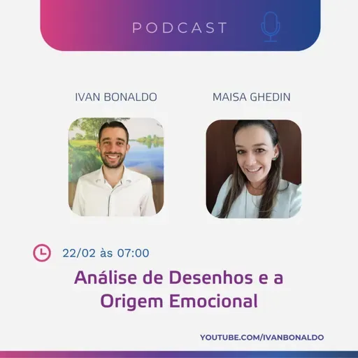 Análise de Desenhos e a Origem Emocional | Ivan Bonaldo EP 206