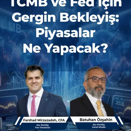 TCMB ve Fed İçin Gergin Bekleyiş: Piyasalar Ne Yapacak?