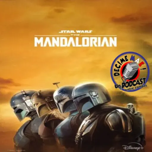 Podcast de Star Wars en Español: The Mandalorian T3 Cap 3 y 4 Entre Compas (119)