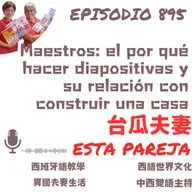 895. (B2-C) Maestros: el por qué hacer diapositivas y su relación con construir una casa