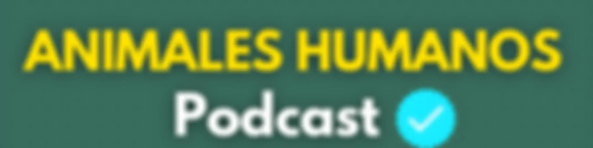 Animales Humanos Podcast