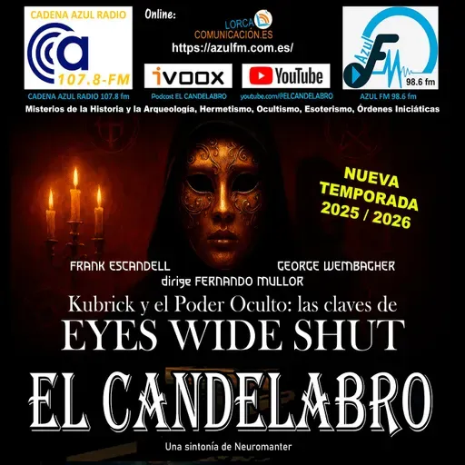 KUBRICK Y EL PODER OCULTO: LAS CLAVES DE EYES WIDE SHUT - El Candelabro 11T El Candelabro 17-09-2025 - Prog01