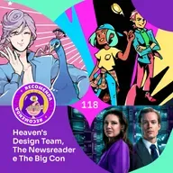 Recomendacast #118 - Heaven's Design Team, The Newsreader e The Big Con