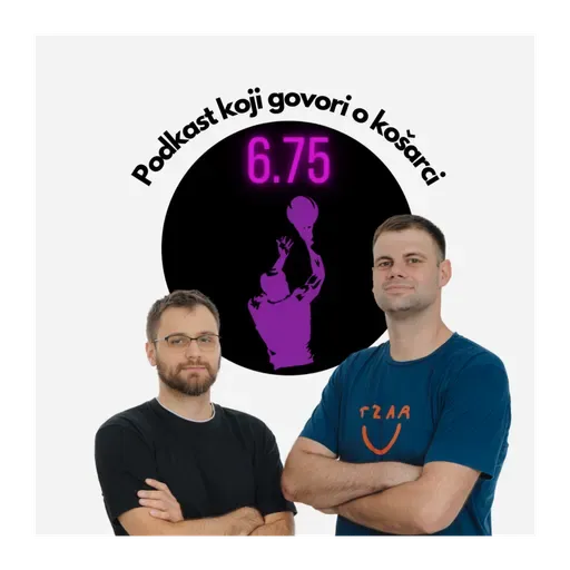 6.75range - S03E48 - Predikcije pred start evrolige! Mogu li večiti do top 8?