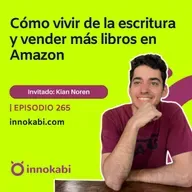Vivir de escribir: Cómo crear y vender libros en Amazon (Kian Noren)