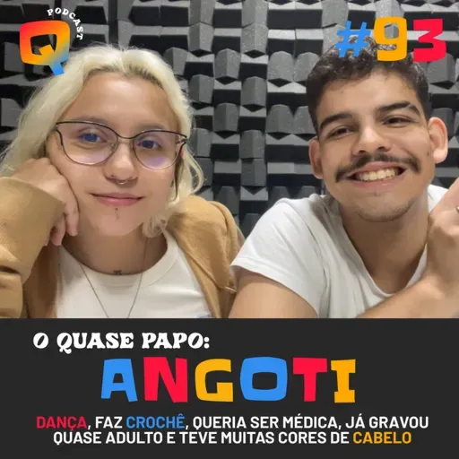 #93 - O QUASE PAPO: JULIA ANGOTI