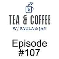Tea & Coffee w/ Paula & Jay | Episode #107 | Marc Nixon