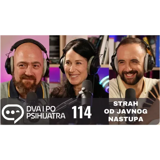 114 - Strah od javnog nastupa