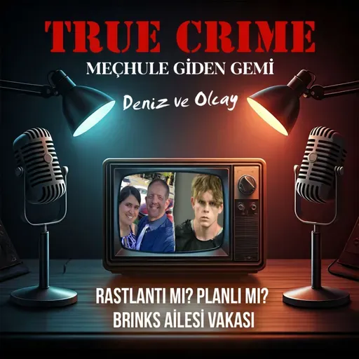 Rastlantı mı? Planlı mı? Brinks Ailesi Vakası